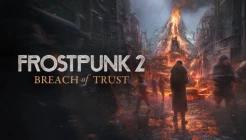 Frostpunk 2: Breach of Trust Review Frostpunk 2: Breach of Trust Review